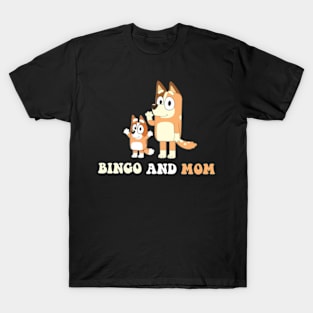 Bingo and mum T-Shirt